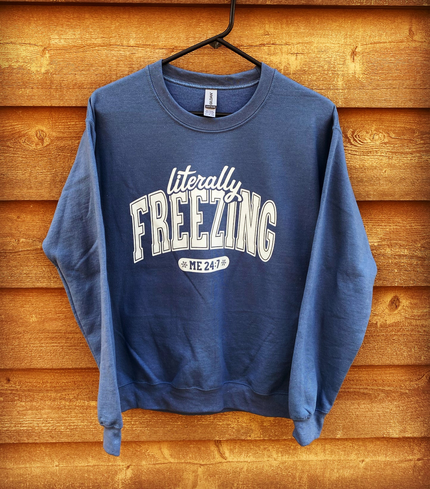 Literally Freezing 24-7 Fashion Crewneck Sweatshirt