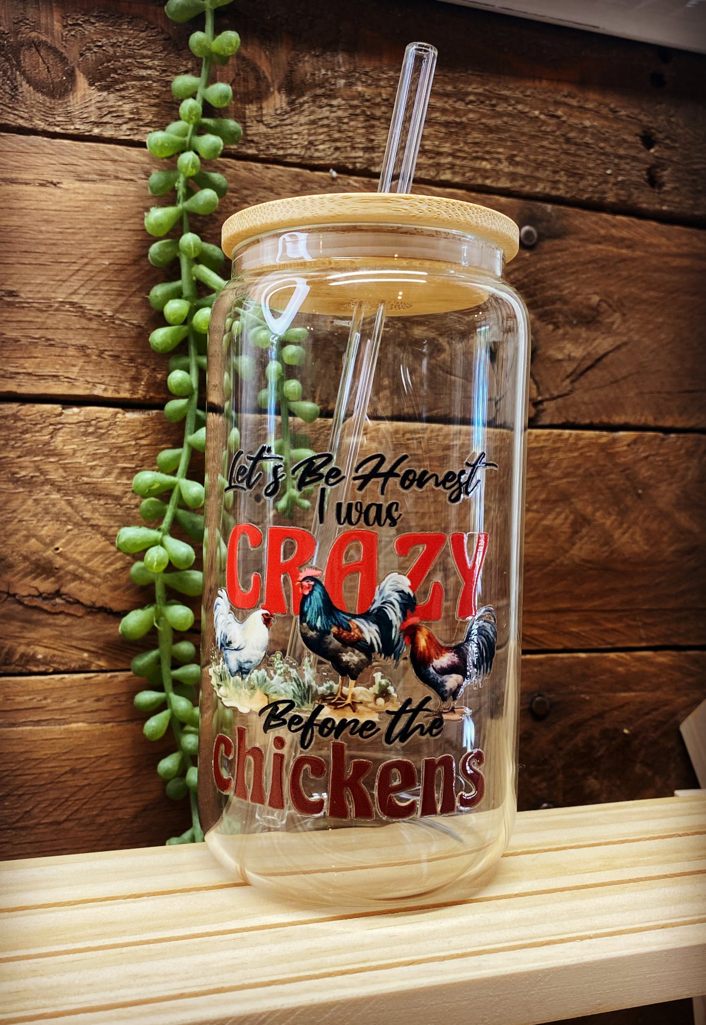 16oz Glass Cup - Crazy before the Chickens